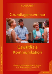 Grundlagenseminar Gewaltfreie Kommunikation Al Weckert